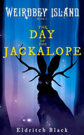 Weirdbey Island Book 2 The Day of the Jackalope book cover with jackalope in Forest