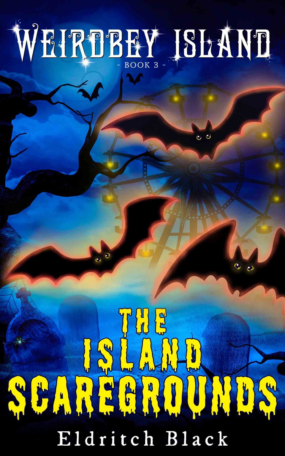 Weirdbey Island Book 3 The Island Scaregrounds book cover with bats and spooky carnival