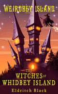 Weirdbey Island Book 5 The Witches of Whidbey Island book cover with witch and castle