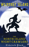 Weirdbey Island Book 6 The North Island Night Crawlers book cover with werewolf silhouette and moon 
