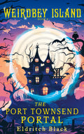 Weirdbey Island Book 8 The Port Townsend Portal book cover with haunted house and glowing portal