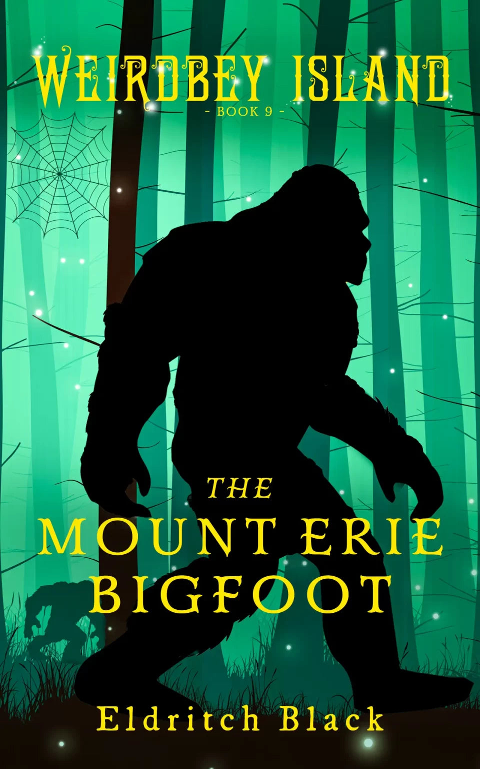 Weirdbey Island Book 9 The Mount Erie Bigfoot book cover with Bigfoot in Forest .